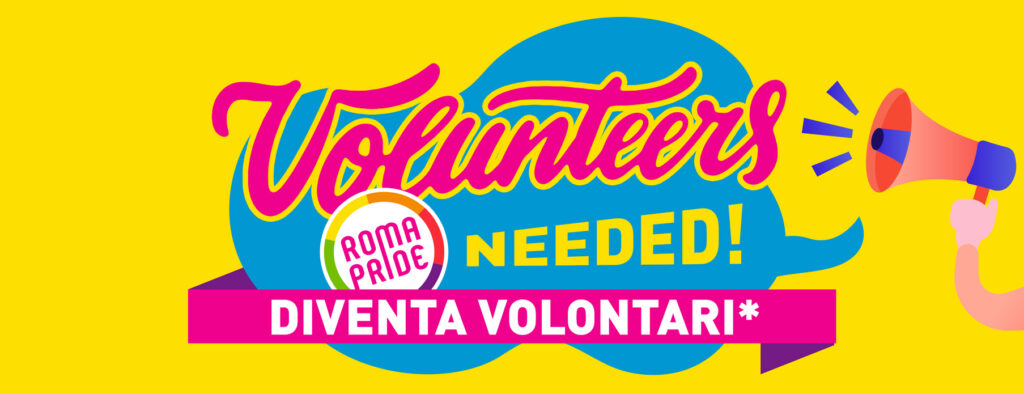 Roma Pride 2019 - Volontari!