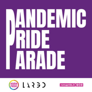 Roma Pride 2021 - Pandemic Pride Parade