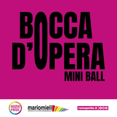 Roma Pride 2021 - Bocca d'Opera Mini Ball