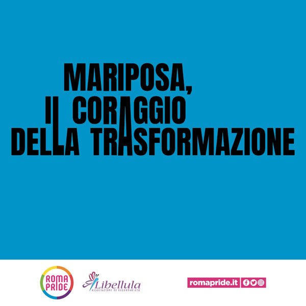 Roma Pride 2021 - Mariposa, il coraggio della trasformazione